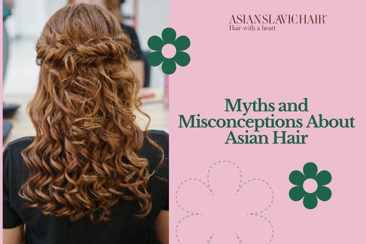 Myths and Misconceptions About Asian Hair