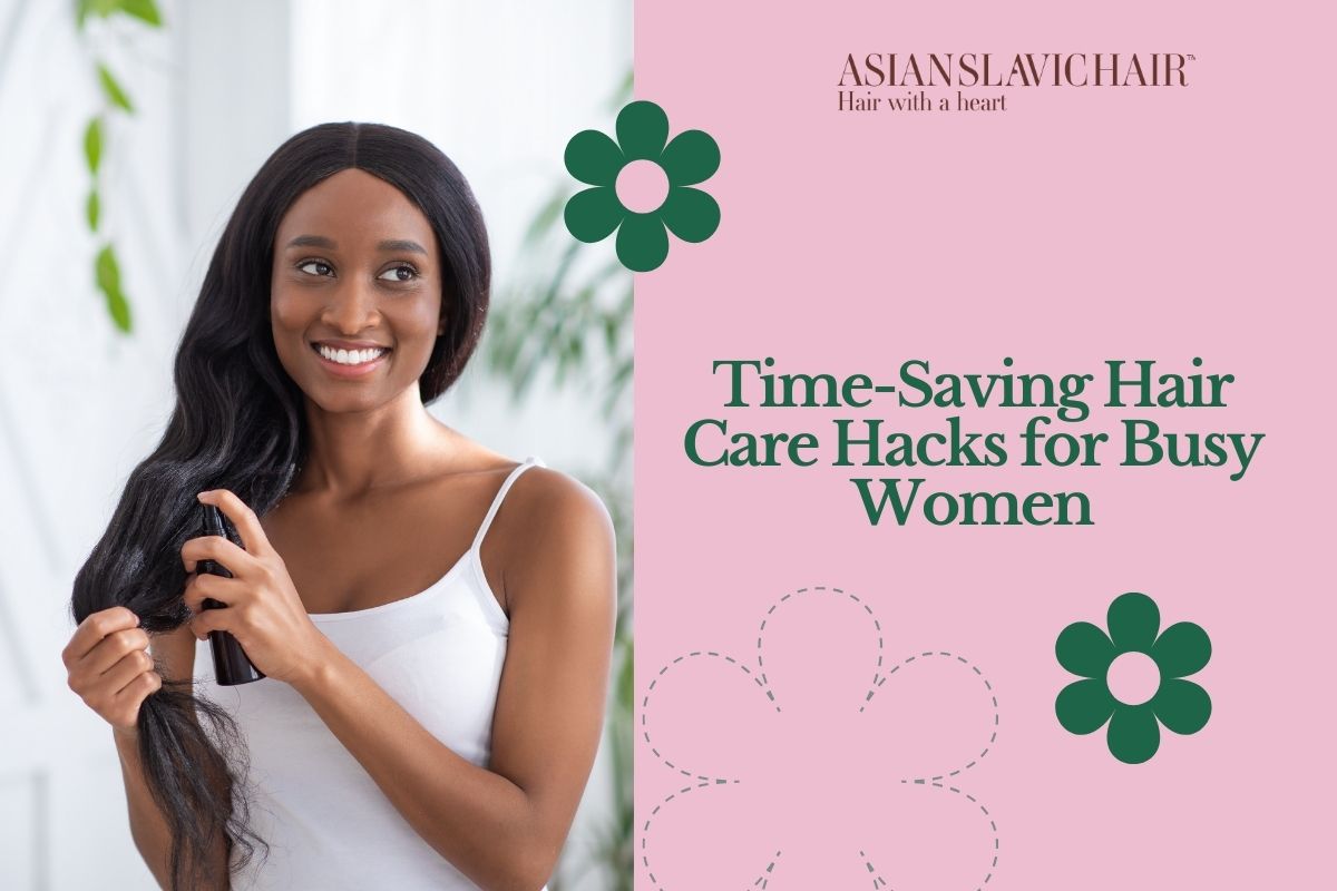 Time-Saving Hair Care Hacks for Busy Women