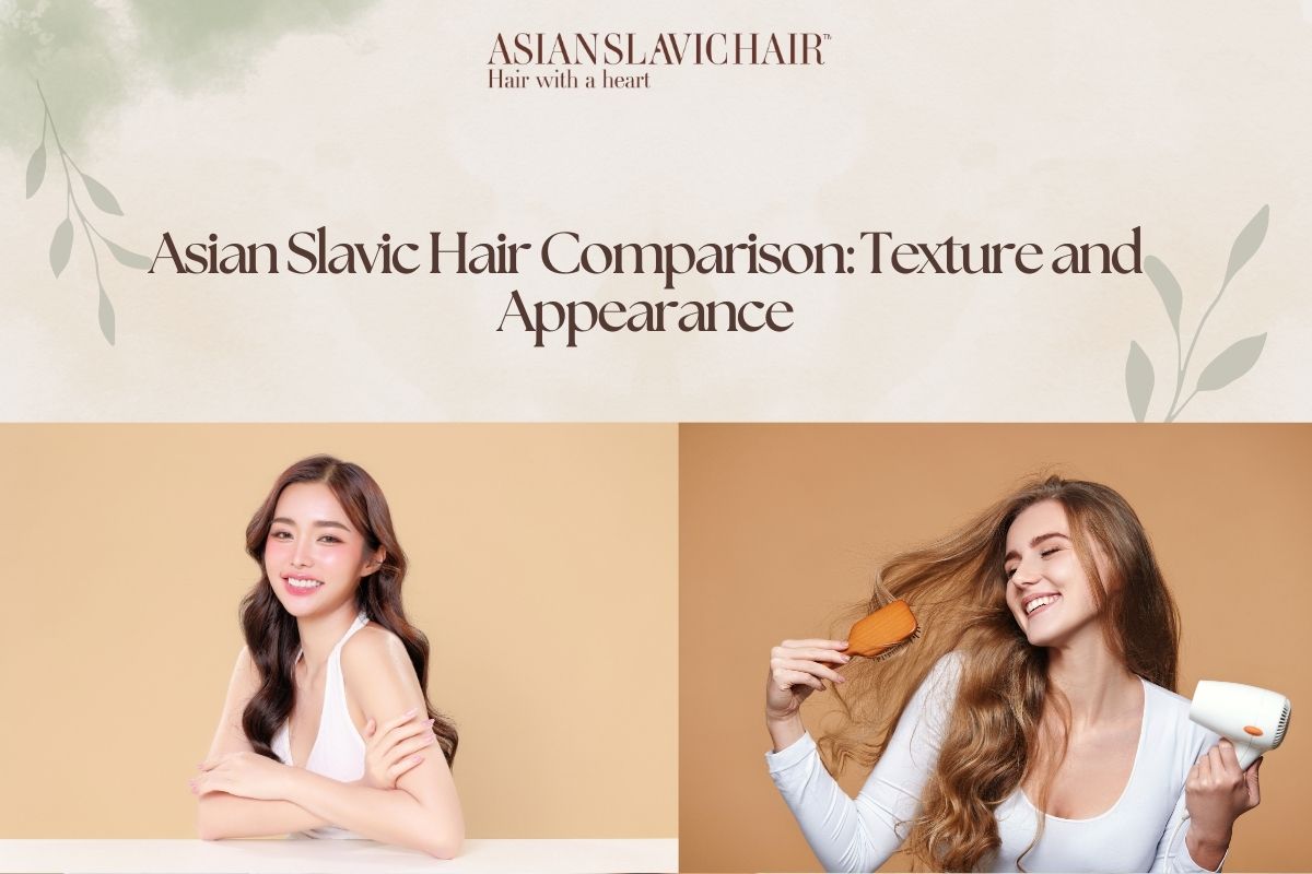 Asian Slavic Hair Comparison_ Texture and Appearance