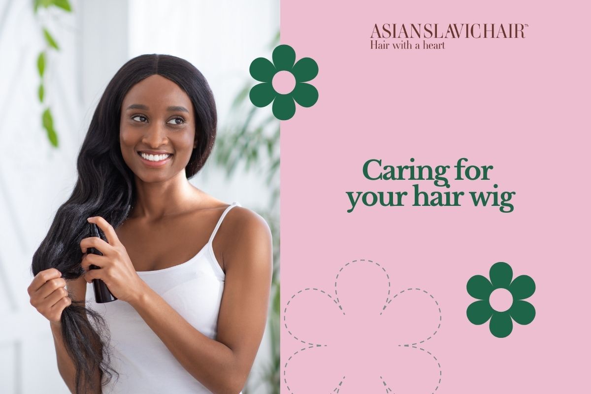 Caring for your hair wig