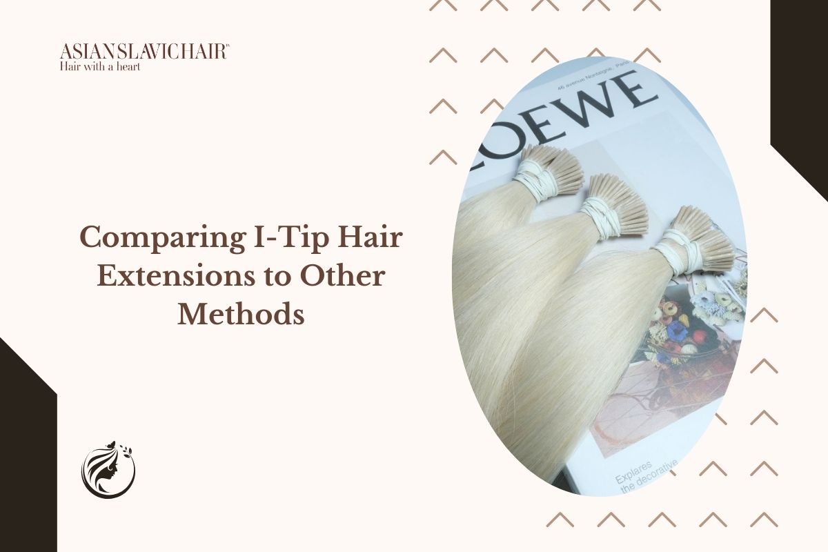 Comparing I-Tip Hair to Other Methods