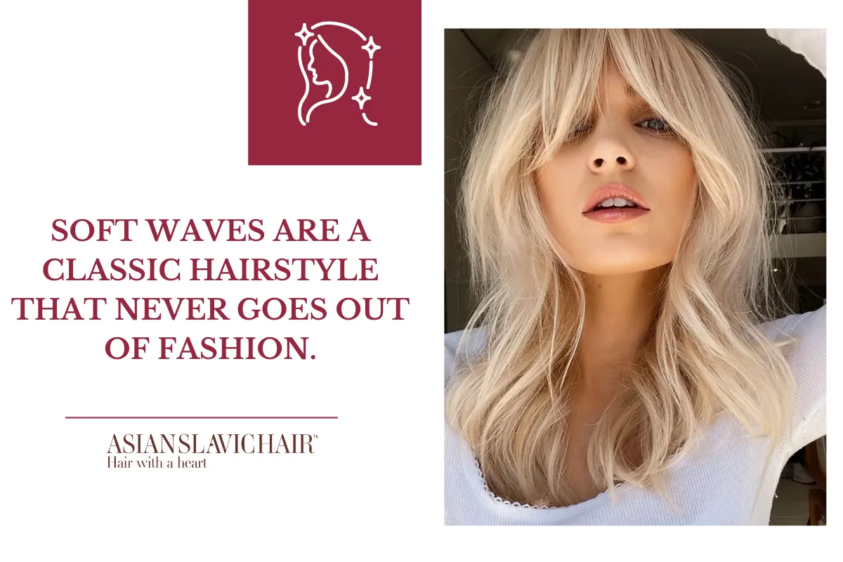 Soft waves are a classic hairstyle that never goes out of fashion..