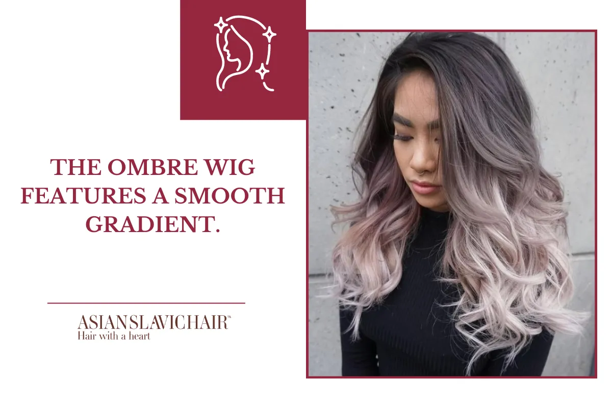 The ombre wig features a smooth gradient.