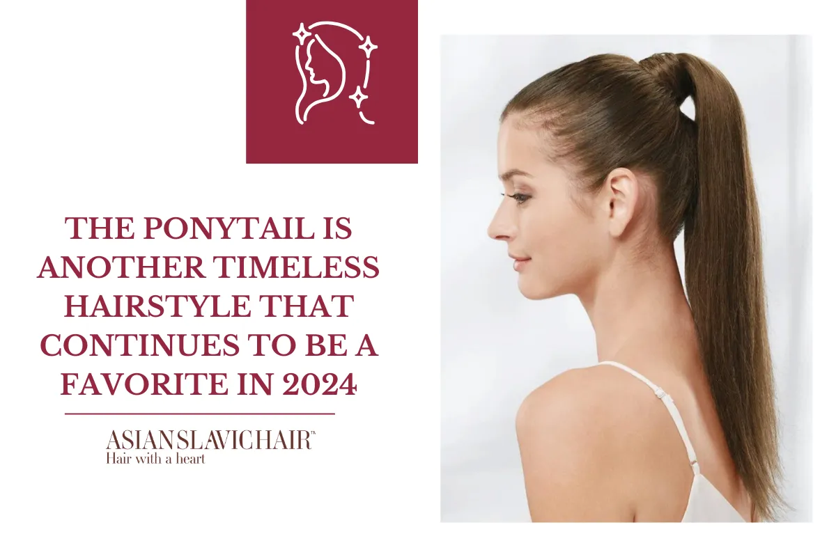 The ponytail is another timeless hairstyle that continues to be a favorite in 2024.