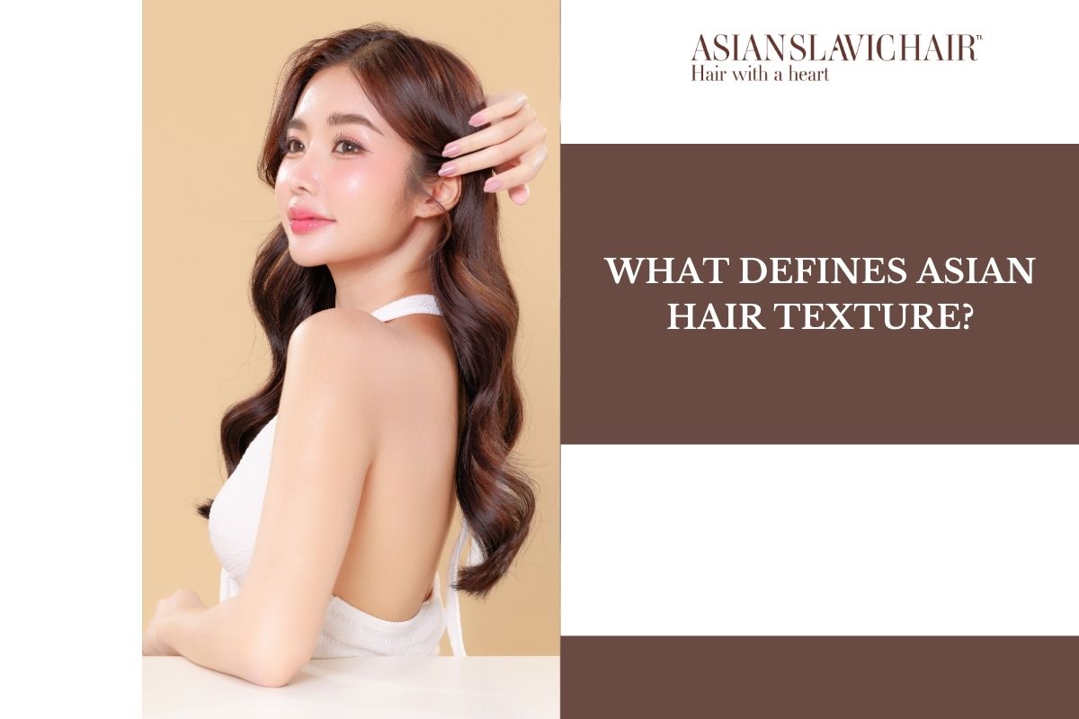 What Defines Asian Hair Texture