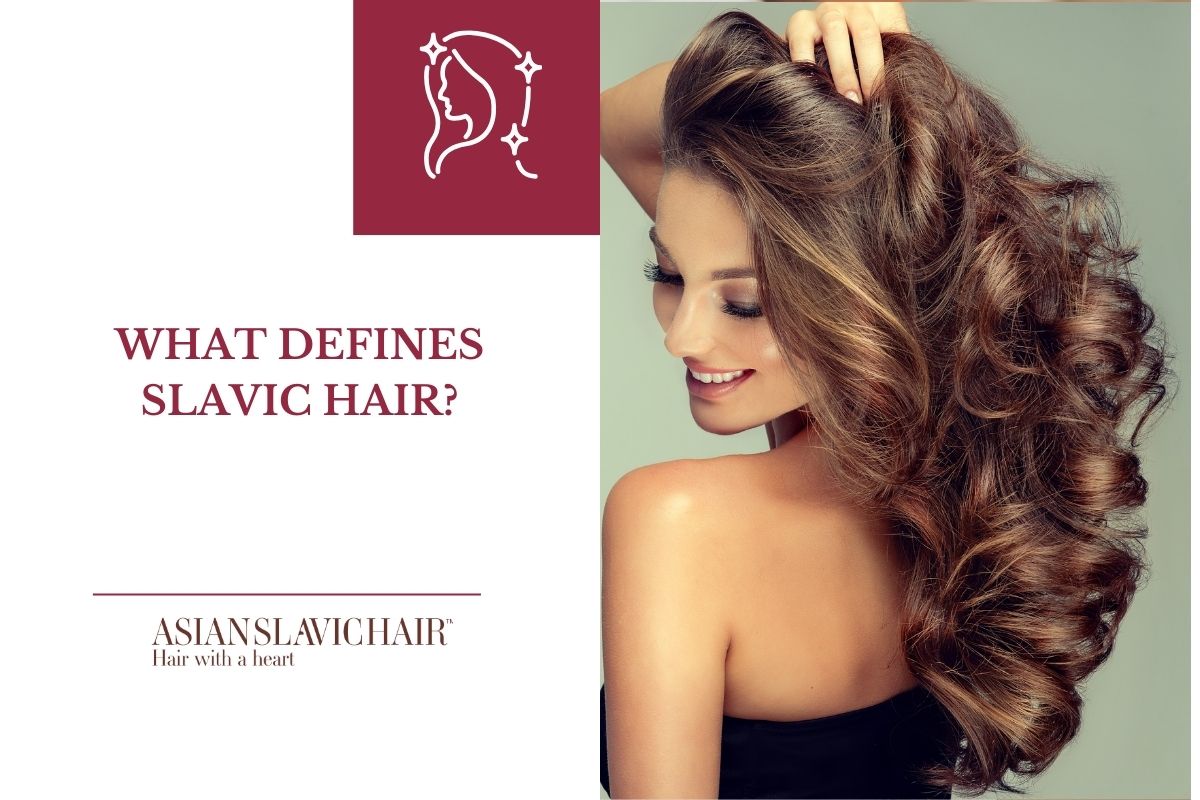 What Defines Slavic Hair