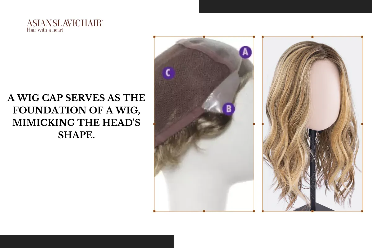 A wig cap serves as the foundation of a wig, mimicking the head's shape.