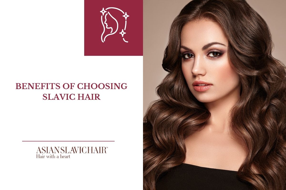 Benefits of Choosing Slavic Hair