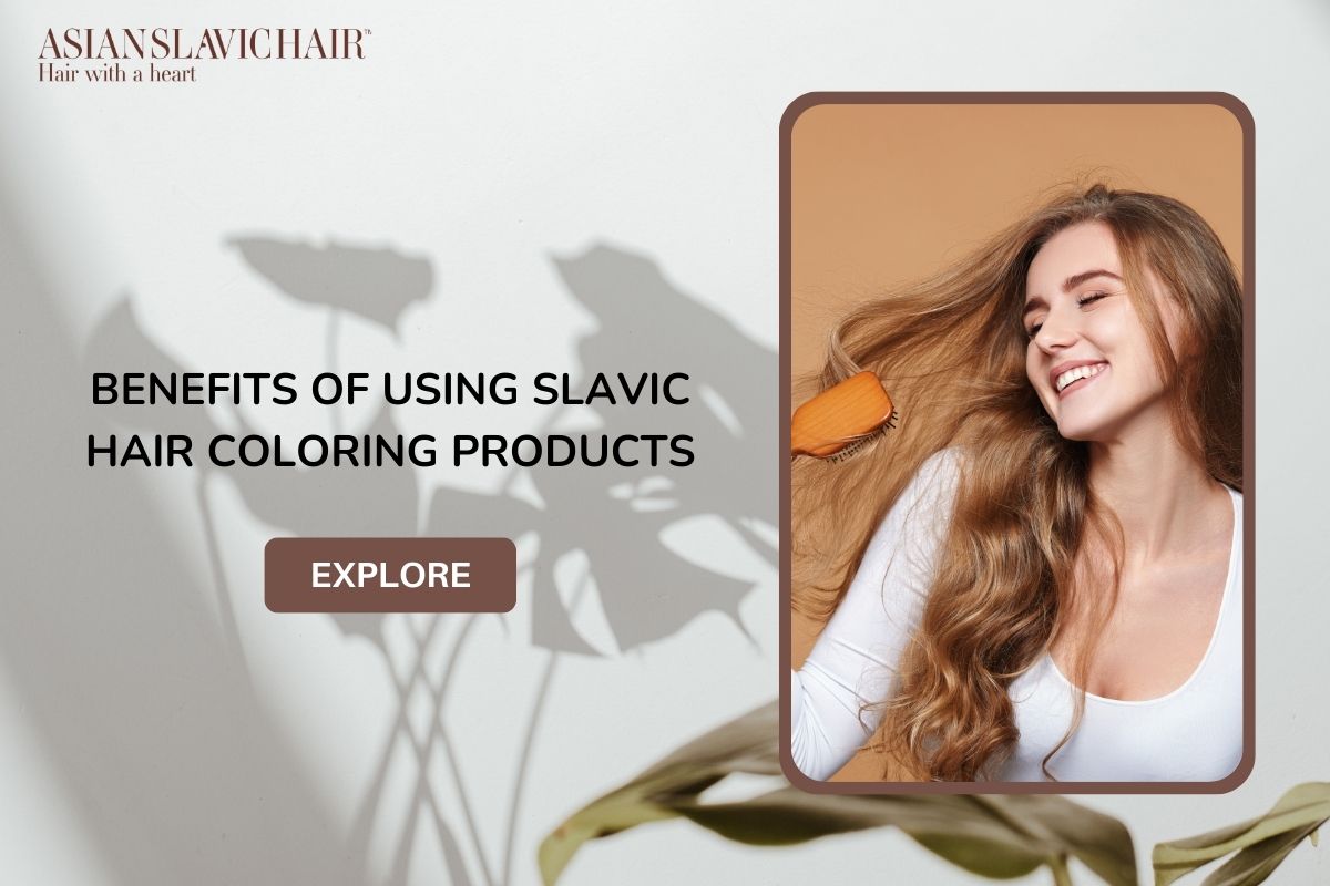 Benefits of Using Slavic Hair Coloring Products