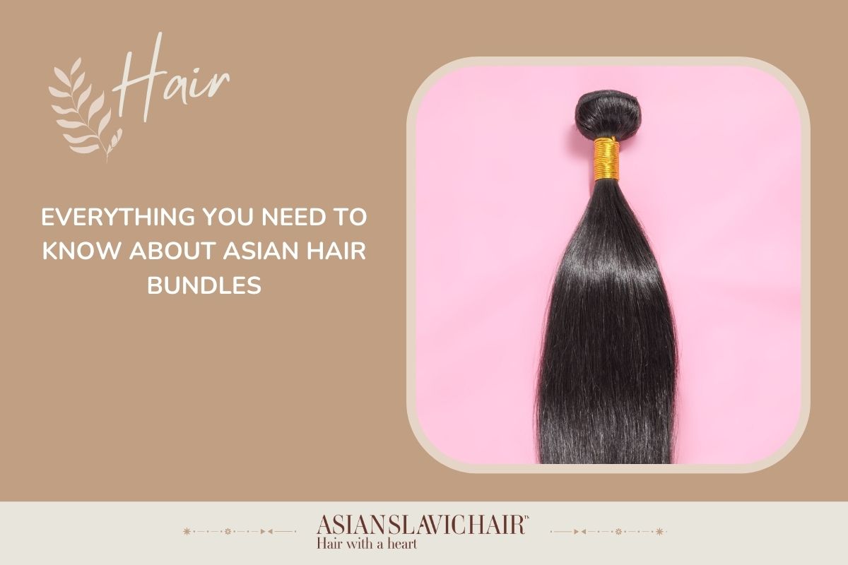 Everything You Need to Know About Asian Hair Bundles