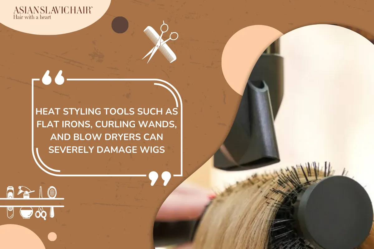 Heat styling tools such as flat irons, curling wands, and blow dryers can severely damage wigs