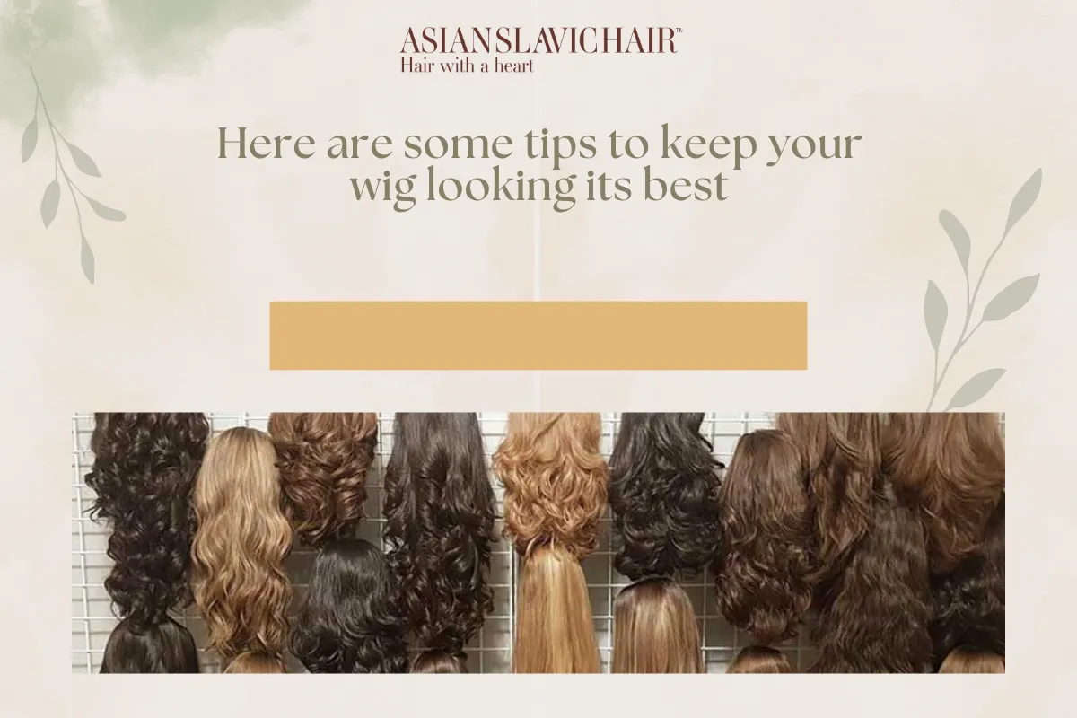 Here are some tips to keep your wig looking its best.