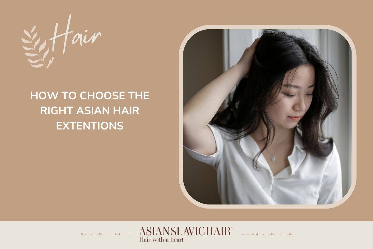 How to Choose the Right Asian Hair Extentions