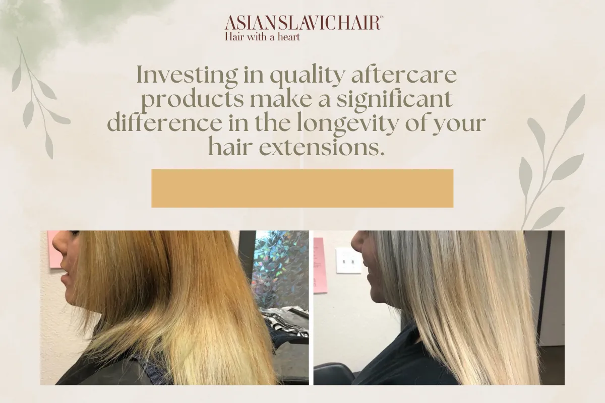 Investing in quality aftercare products make a significant difference in the longevity of your hair extensions.
