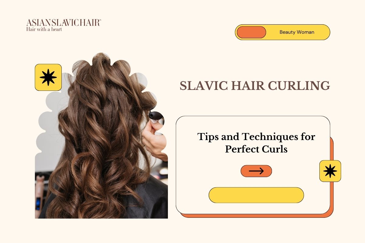 Slavic Hair Curling_ Tips and Techniques for Perfect Curls