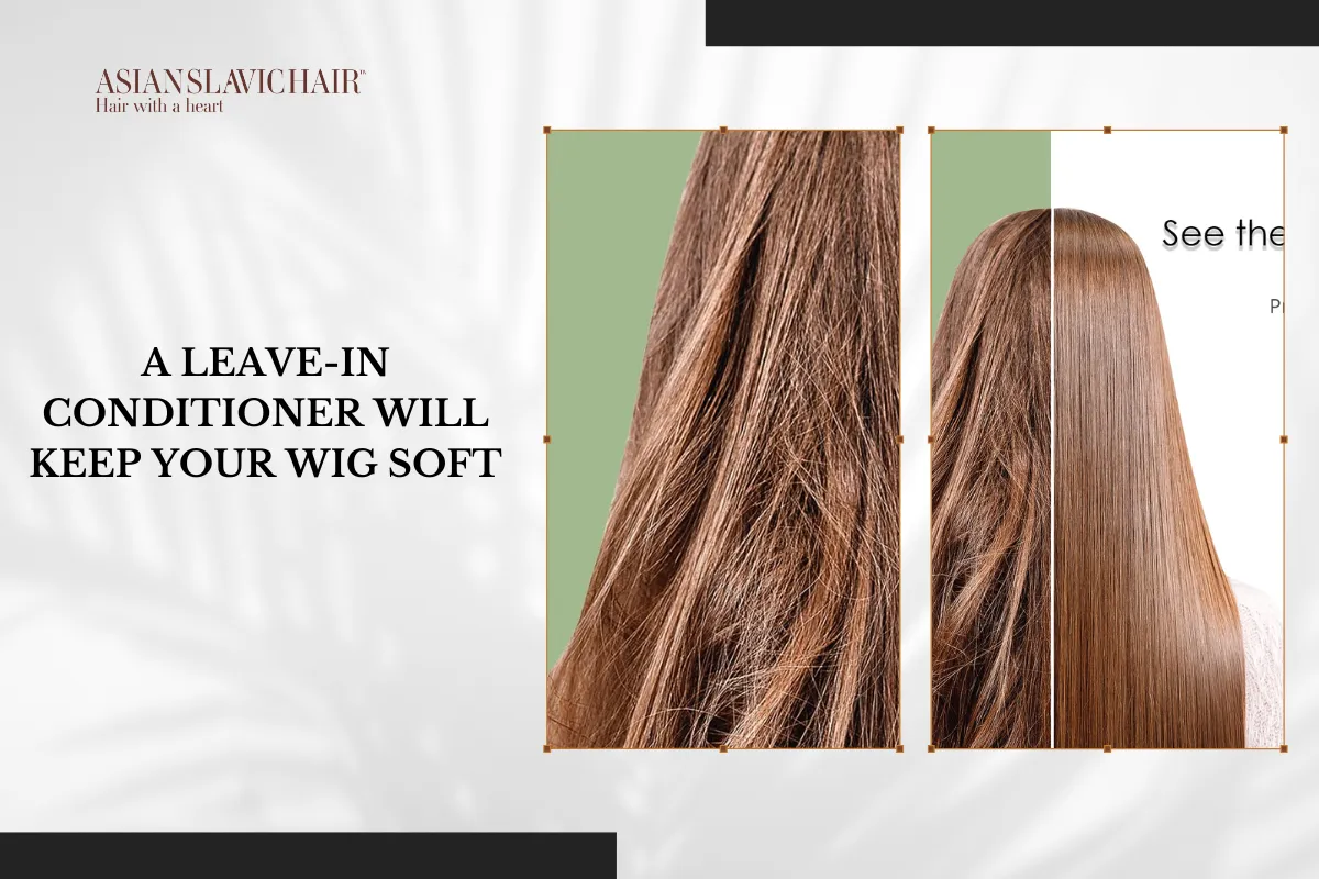 A leave-in conditioner will keep your Heat-Friendly Synthetic Wigs soft