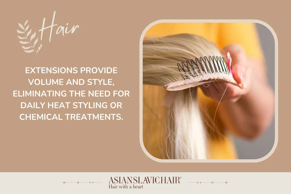 Extensions provide volume and style, eliminating the need for daily heat styling or chemical treatments.