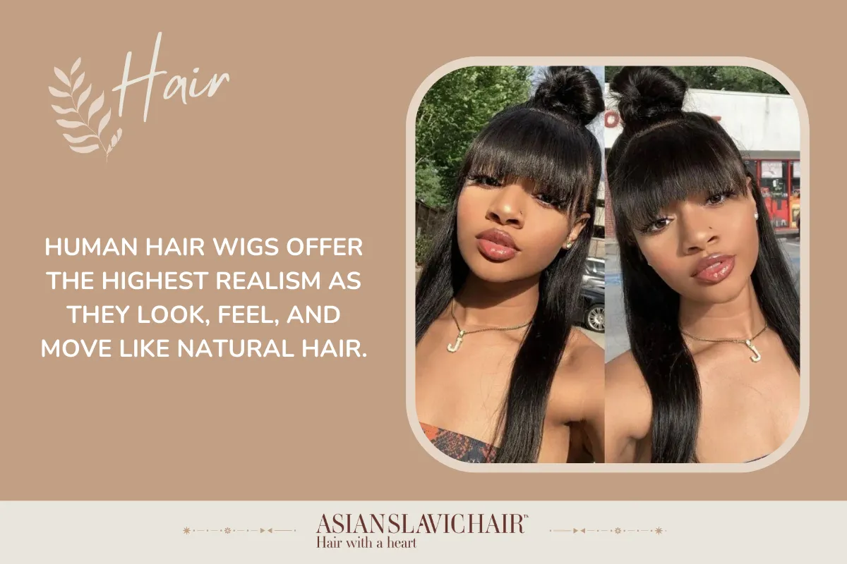 Human hair wigs offer the highest realism as they look, feel, and move like natural hair.