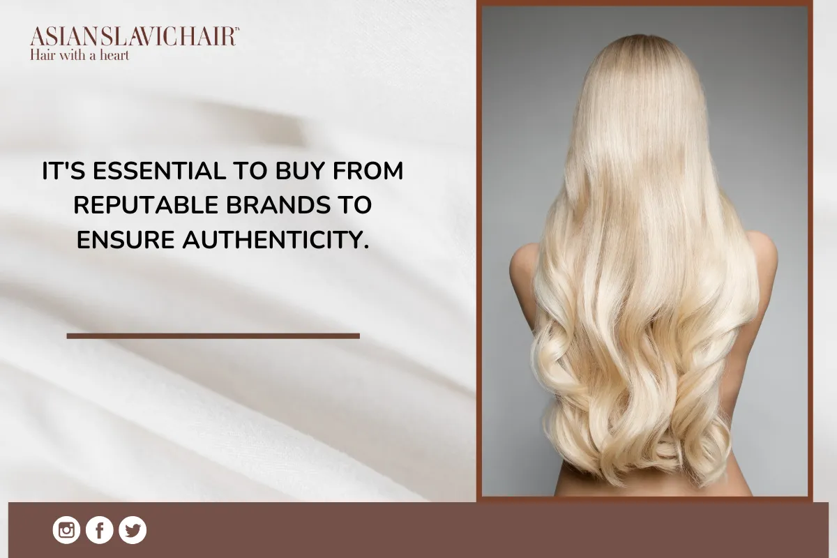 It's essential to buy from reputable brands to ensure authenticity.