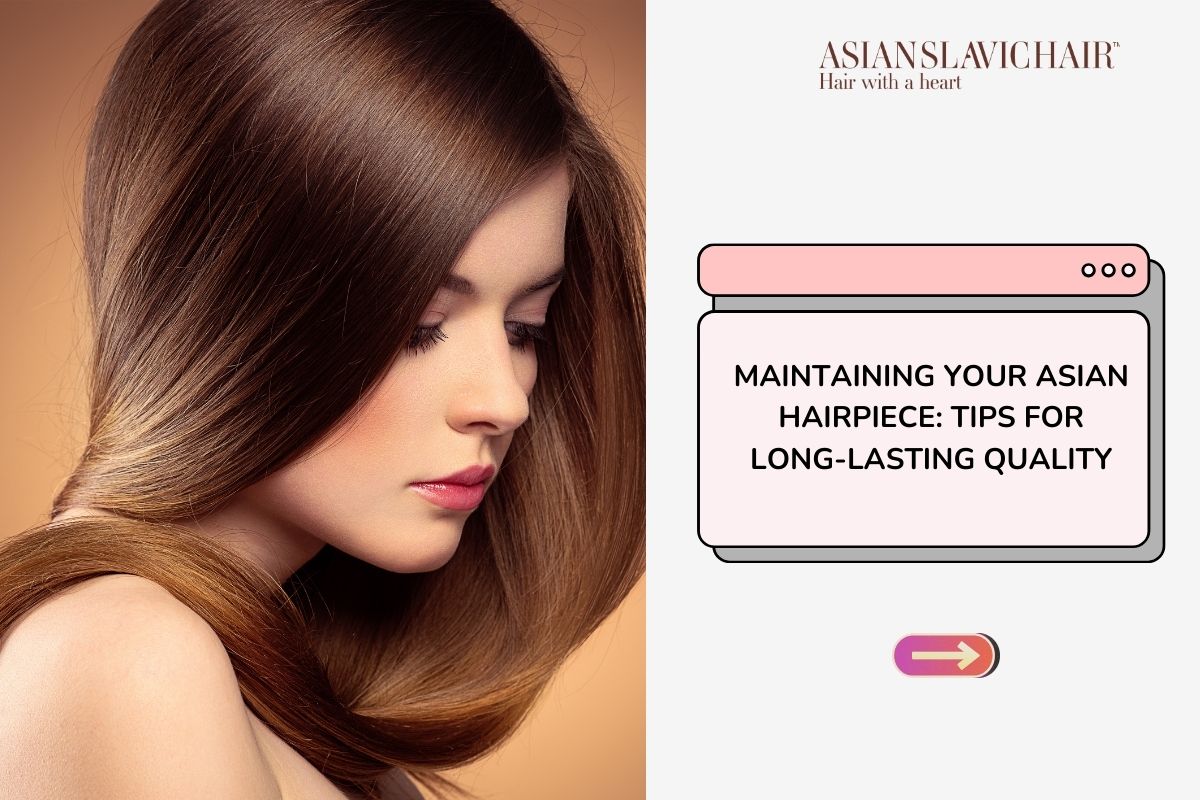 Maintaining Your Asian Hairpiece_ Tips for Long-Lasting Quality