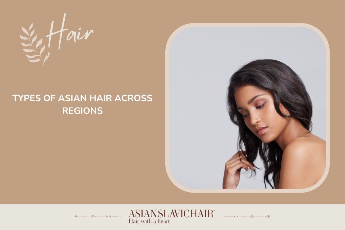 Types of Asian Hair Across Regions