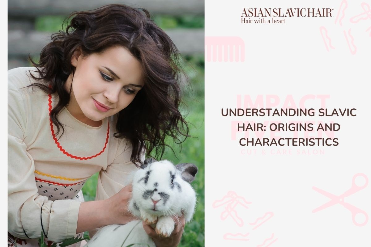 Understanding Slavic Hair_ Origins and Characteristics